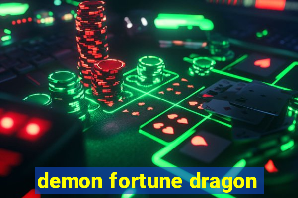 demon fortune dragon